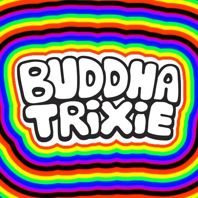 Buddha Trixie - Artist