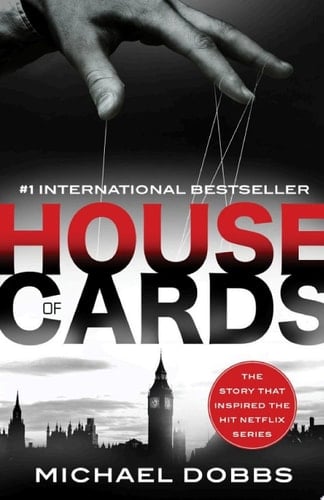House of Cards - Michael Dobbs · 2014