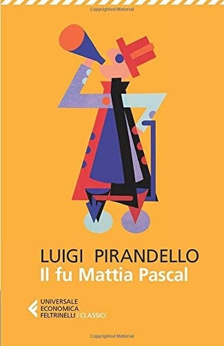 Il fu Mattia Pascal - Luigi Pirandello · 2013