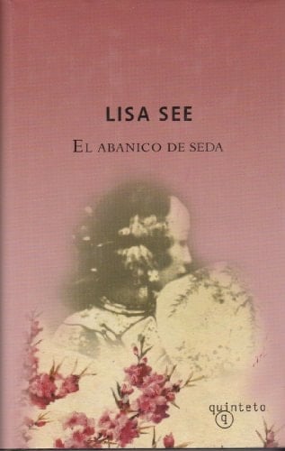 El Abanico de seda - Lisa See · 2009