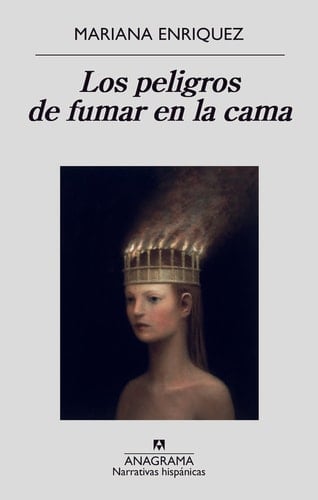 Los peligros de fumar en la cama - Mariana Enriquez · 2017