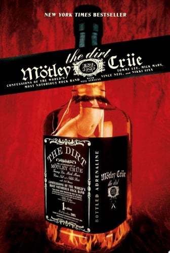 The Dirt - Tommy Lee, Vince Neil, Nikki Sixx, Mick Mars · 2014