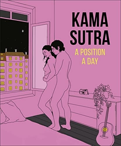 Kama Sutra A Position A Day New Edition - DK · 2022