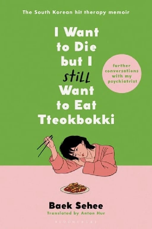 I Want to Die but I Still Want to Eat Tteokbokki - Baek Sehee • 2024