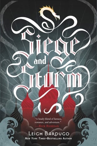 Siege and Storm (The Shadow and Bone Trilogy Book 2) - Leigh Bardugo · 2013
