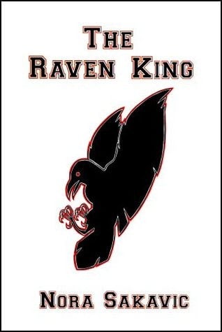 The Raven King (All for the Game Book 2) - Nora Sakavic · 2013