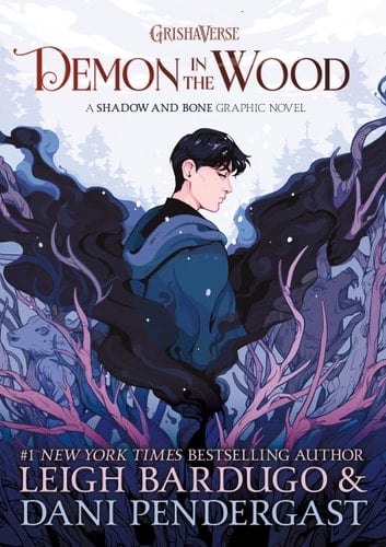 Demon in the Wood Graphic Novel (Grishaverse) - Leigh Bardugo · 2022