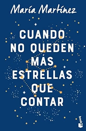 Cuando no queden mas estrellas que contar - María Martínez • 2022