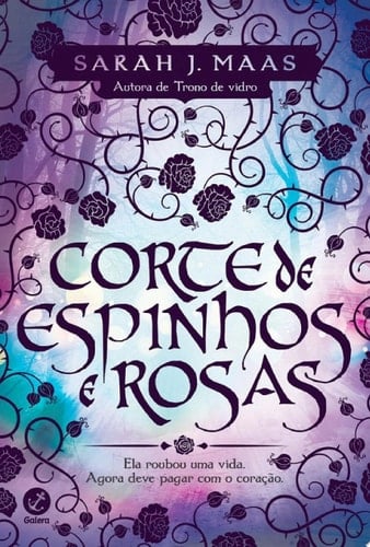 Corte de espinhos e rosas - Sarah J. Maas · 2015