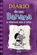 Diário de um Banana 5 A verdade nua e crua - Jeff Kinney · 2010