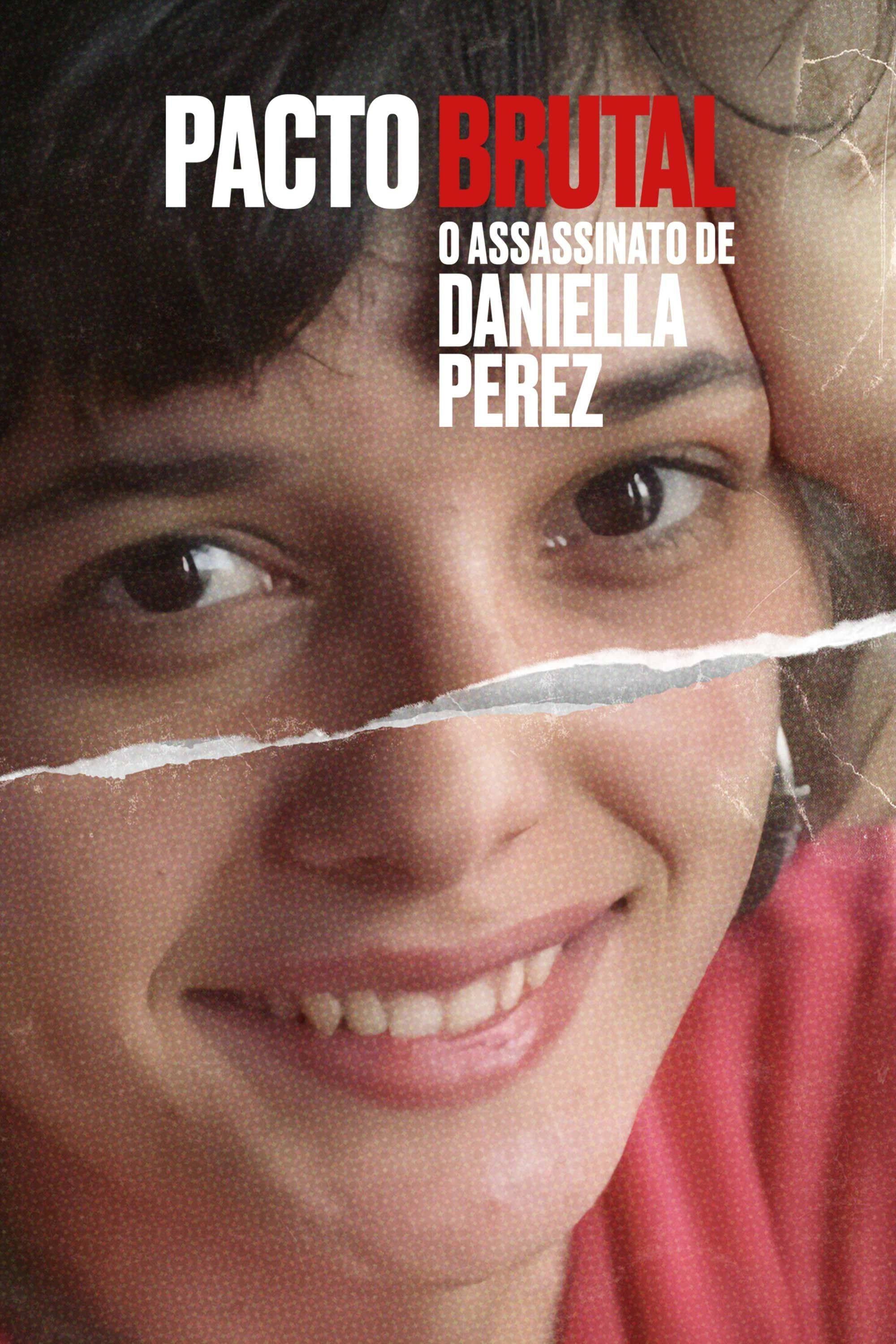 Pacto Brutal: O Assassinato de Daniella Perez - 2022