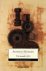 Un Mundo Feliz - Aldous Huxley• 2013
