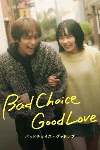 Bad Choice Good Love - · 2026