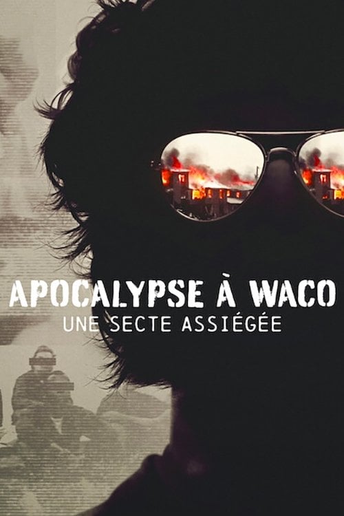 Apocalypse à Waco : Une secte assiégée - 2023