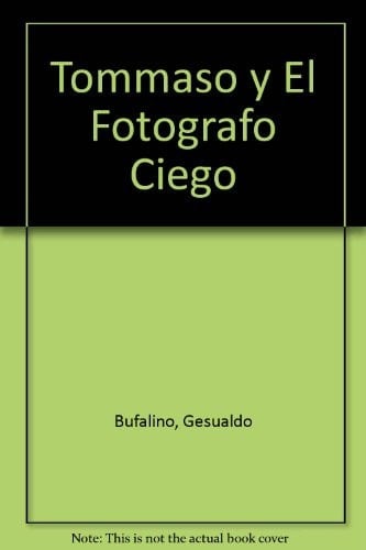 Tommaso y El Fotografo Ciego (Spanish Edition) - Gesualdo Bufalino