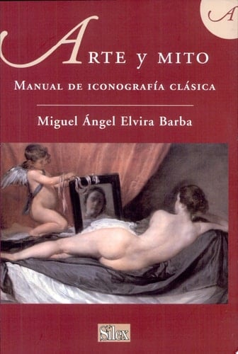 Arte y mito manual de iconografía clásica - Miguel Ángel Elvira Barba · 2008