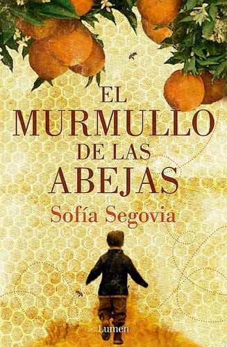 El murmullo de las abejas - Sofía Segovia · 2015