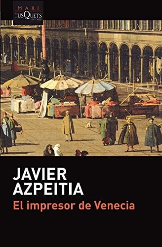 El impresor de Venecia - Javier Aspeitia · 2018