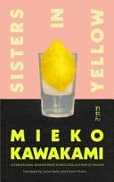 Sisters in Yellow - Mieko Kawakami · 2023