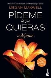Pídeme lo que quieras o déjame - MEGAN MAXWELL · 2015