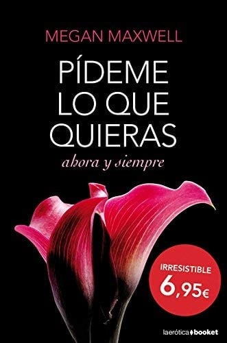 Pídeme lo que quieras - Megan Maxwell · 2024