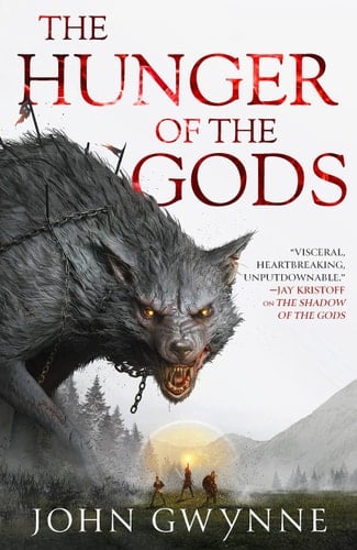 The Hunger of the Gods - John Gwynne • 2022