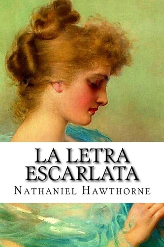 La Letra Escarlata - Nathanial Hawthorne · 2015