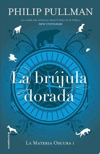 La brújula dorada (La Materia Oscura 1) - Philip Pullman · 2017