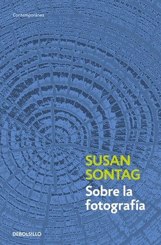 Sobre la fotografía - Susan Sontag • 2008