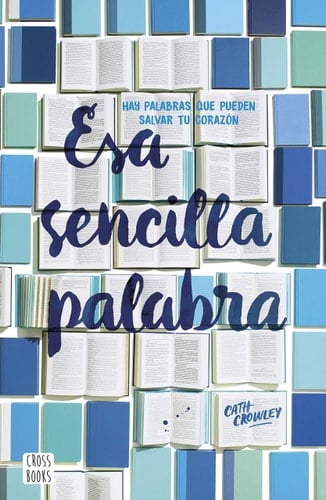 Esa sencilla palabra - Cath Crowley · 2019
