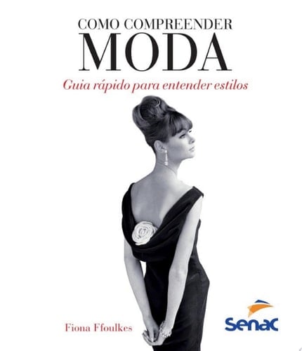 Como compreender moda: Guia rápido para entender estilos (Portuguese Edition)