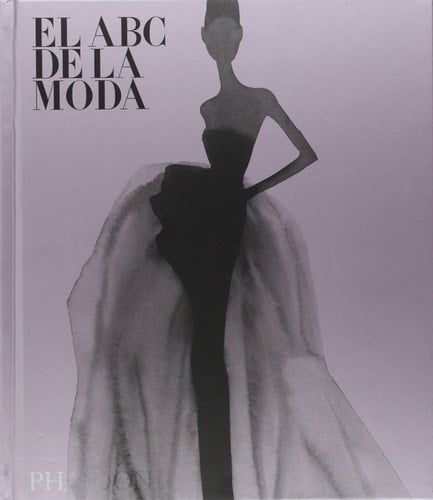 El Abc de la Moda (The Fashion Book Midi) (Spanish Edition) - Phaidon Editors · 2016
