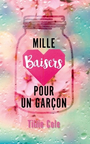 Mille Baisers pour un garçon - Tillie Cole · 2022