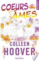 Coeurs et Âmes - Colleen Hoover · 2022