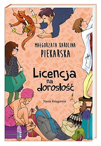 Licencja na doros艂o艣膰 - Ma艂gorzata Karolina Piekarska 路 2019