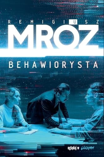 Behawiorysta - Remigiusz Mróz · 2022