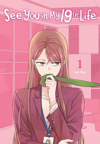 See You in My 19th Life, Vol. 1 (See You in My 19th Life, 1) - JeongHye Lee · 2024