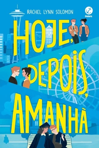 Hoje, depois , amanhã - Rachel Lynn Solomon, Mel Lopes · 2023