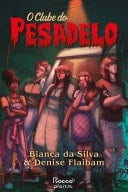 O clube do pesadelo - Bianca da Silva, Denise Flaibam · 2025