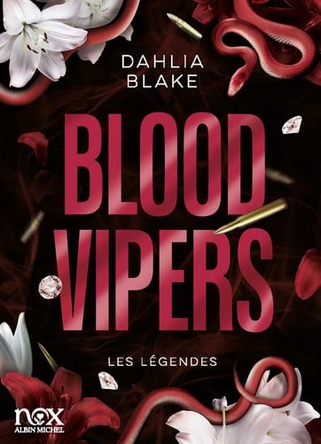 Les LΓ©gendes - tome 2 - Blood Vipers - Dahlia Blake Β· 2025