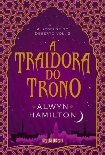 A traidora do trono - Alwyn Hamilton · 2017