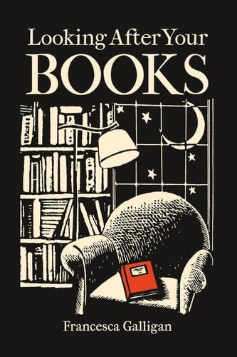 Looking After Your Books - Francesca Galligan · 2025
