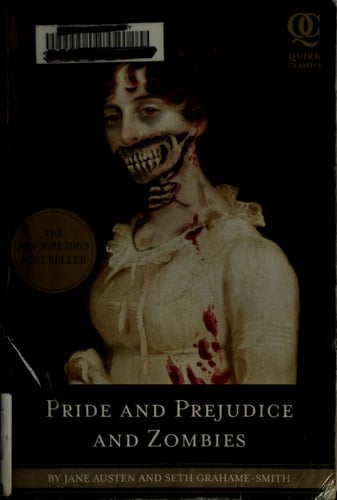 Pride and Prejudice and Zombies - Jane Austen, Seth Grahame-Smith · 2009