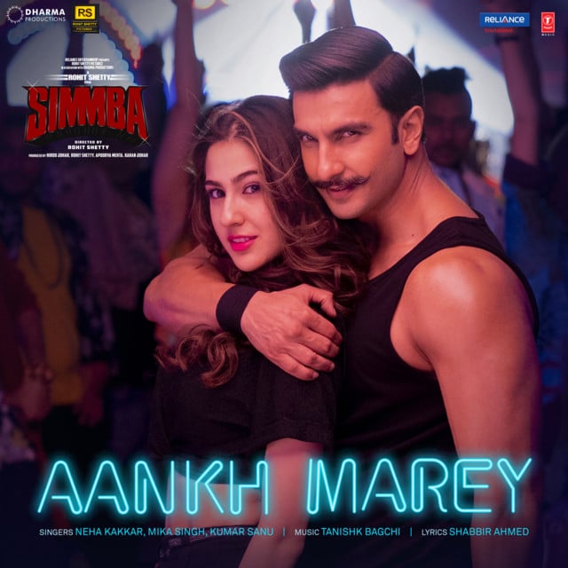 Aankh Marey (From "Simmba") - Track 路 Neha Kakkar, Mika Singh, Kumar Sanu, Tanishk Bagchi