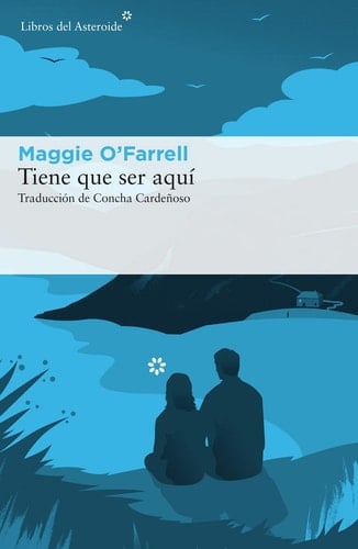 Tiene que ser aquí - Maggie O'Farrell