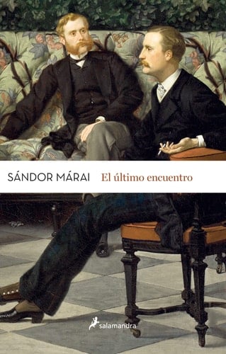 El último encuentro - Sándor Márai