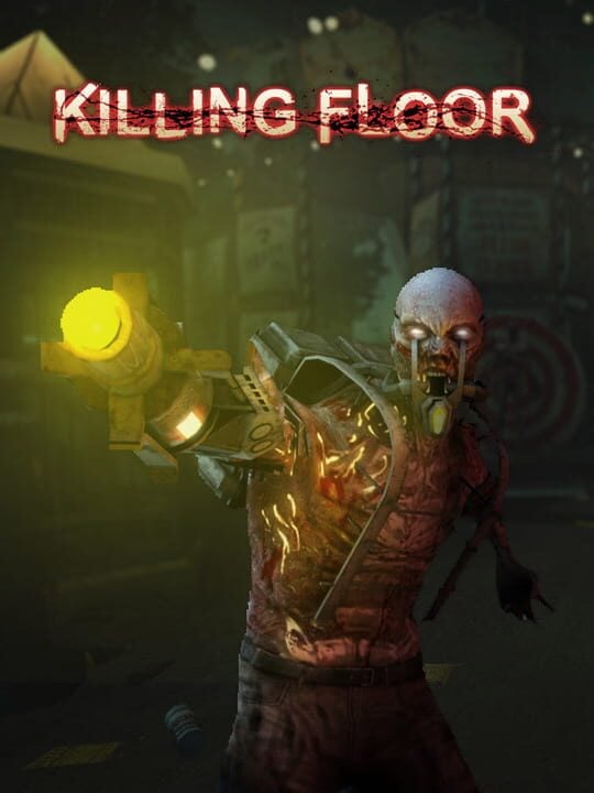 Killing Floor - Linux · Mac