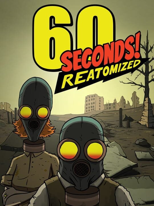 60 Seconds! Reatomized - Android · iOS