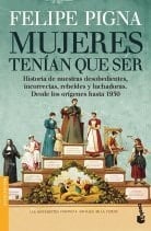 Mujeres tenian que ser - FELIPE PIGNA • 2014
