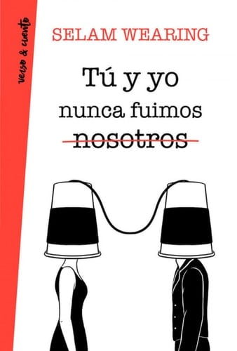 Tú y yo nunca fuimos nosotros - Selam Wearing • 2017